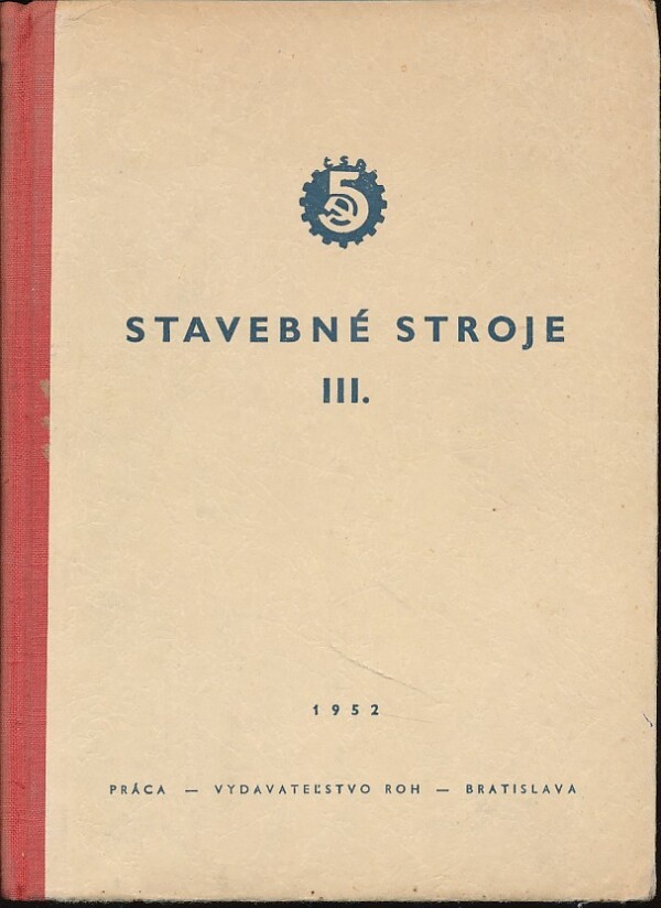 STAVEBNÉ STROJE III.