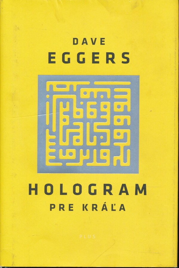 Dave Eggers: HOLOGRAM PRE KRÁĽA