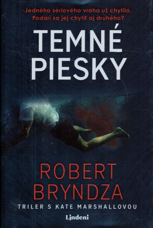 Robert Bryndza: TEMNÉ PIESKY