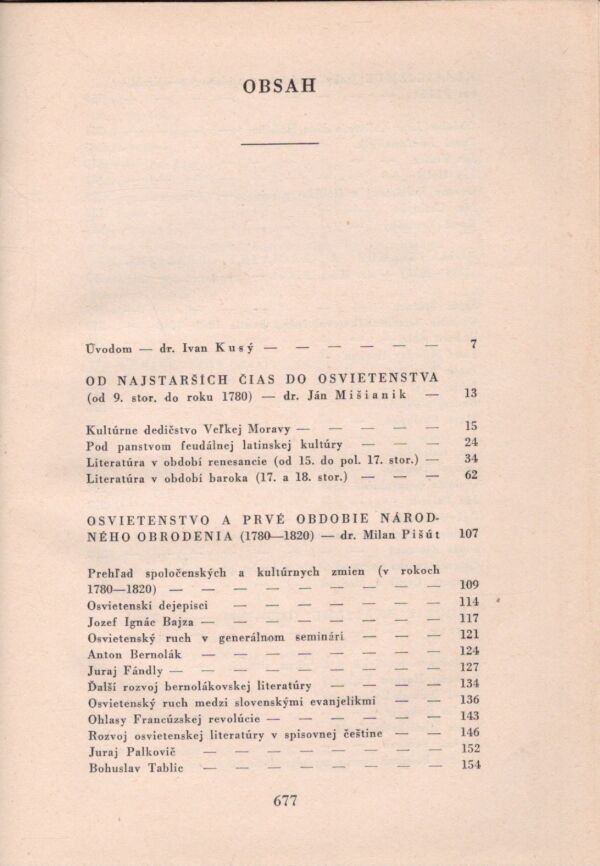 J. Mišianik, M. Pišút, P. Petrus, J. Gregorec, P. Števček: DEJINY SLOVENSKEJ LITERATÚRY