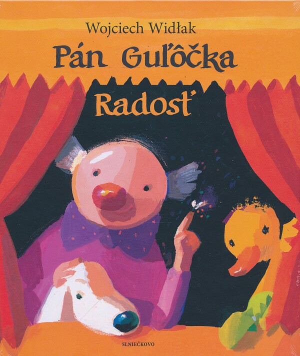 Wojciech Widlak: PÁN GUĽÔČKA. RADOSŤ