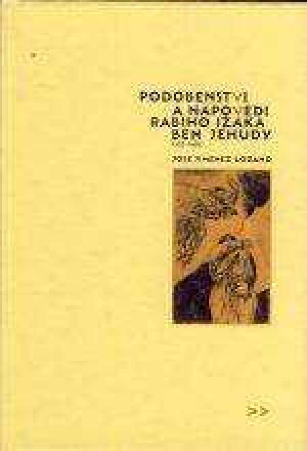 José Jiménez Lozano: PODOBENSTVÍ A NÁPOVĚDI RABIHO IZÁKA BEN JEHUDY 1325 - 1402