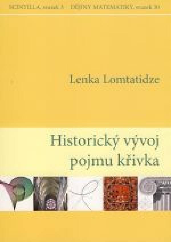 Lenka Lomtatidze: HISTORICKÝ VÝVOJ POJMU KŘIVKA