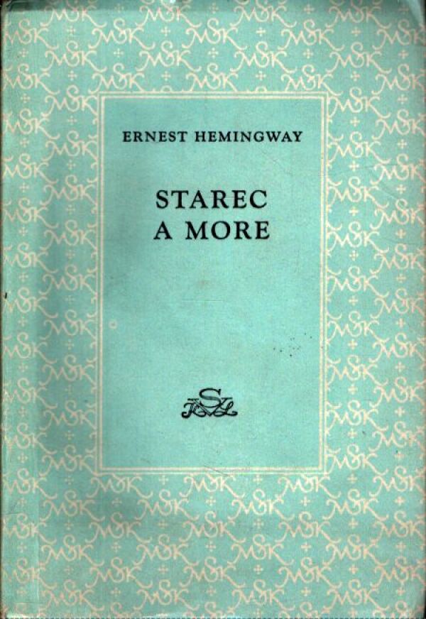 Ernest Hemingway: STAREC A MORE