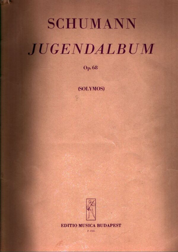 Robert Schumann: ALBUM FÜR DIE JUGEND