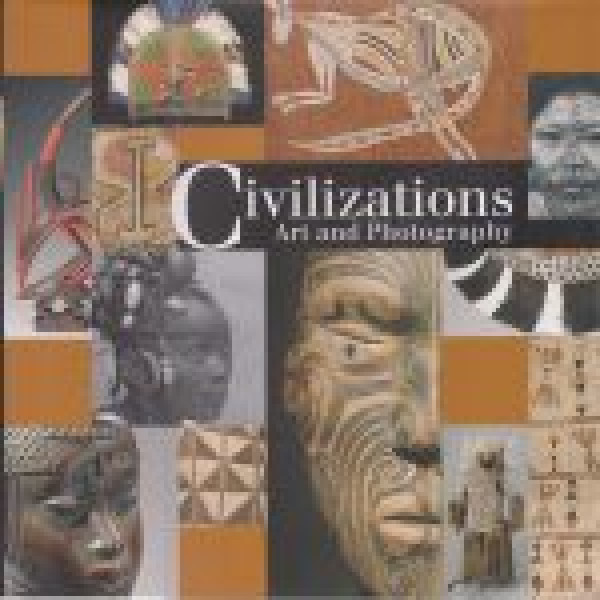 CIVILIZATIONS - ART AND PHOTOGRAPHY
