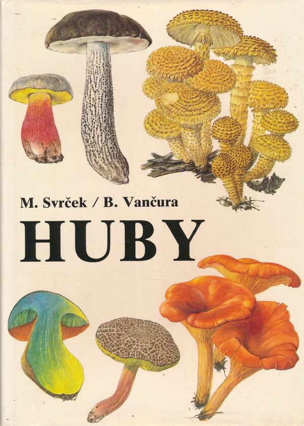 M. Svrček, B. Vančura: HUBY