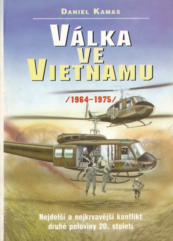 Daniel Kamas: VÁLKA VE VIETNAMU (1964-1975)