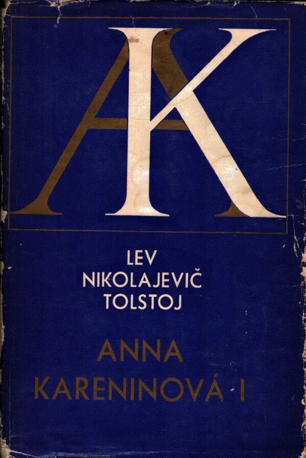 Lev Nikolajevič Tolstoj: ANNA KARENINOVÁ I, II