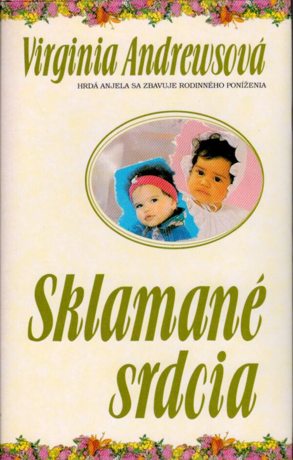 Virginia Andrewsová: SKLAMANÉ SRDCIA