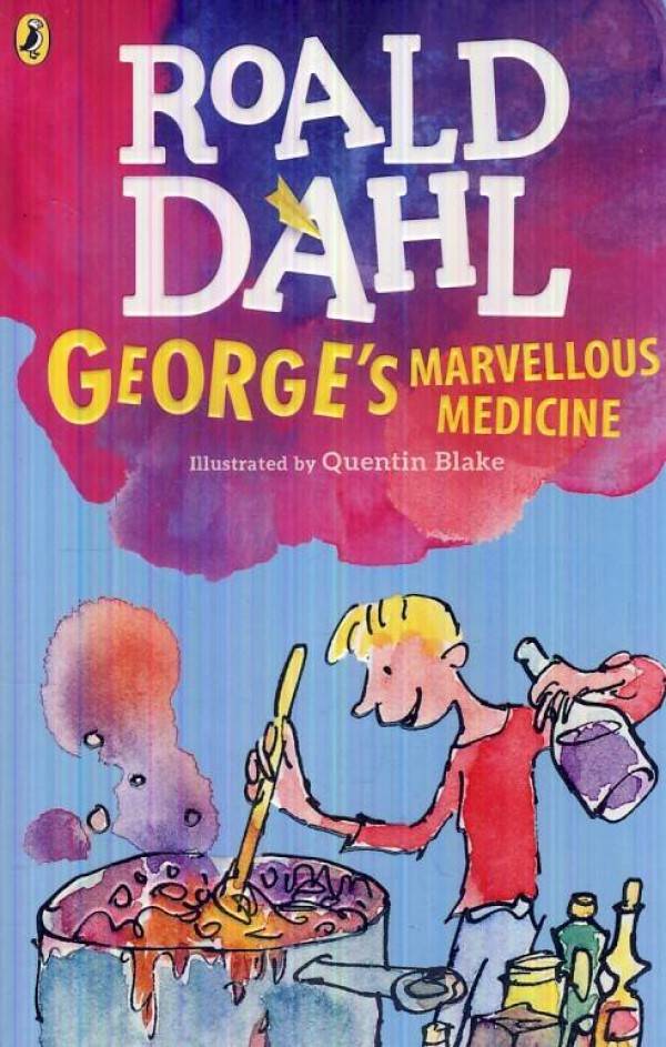 Roald Dahl: GEORGE`S MARVELLOUS MEDICINE