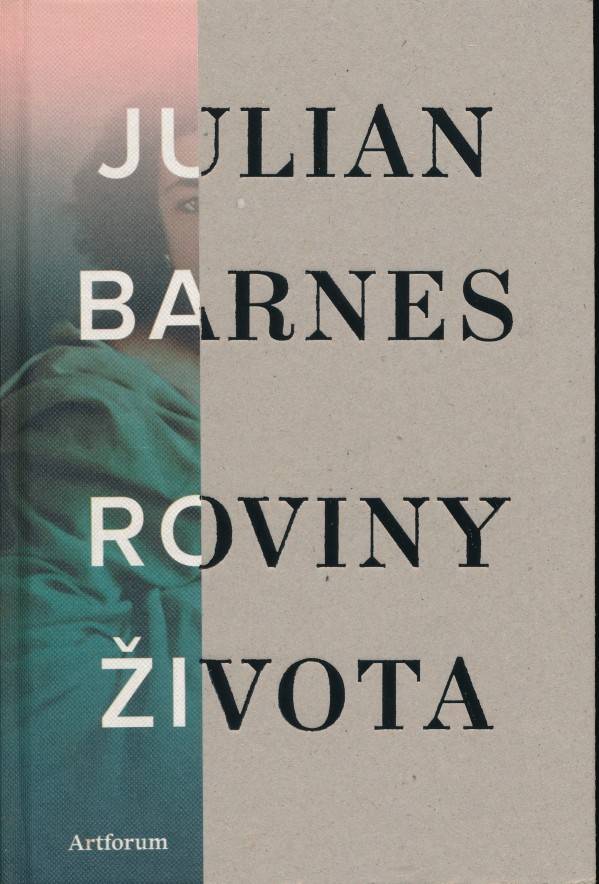 Julian Barnes: ROVINY ŽIVOTA