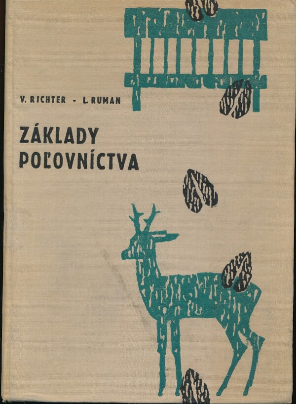 VOjtech Richter, Ladislav Ruman: ZÁKLADY POĽOVNÍCTVA