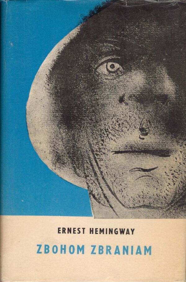 Ernest Hemingway: ZBOHOM ZBRANIAM
