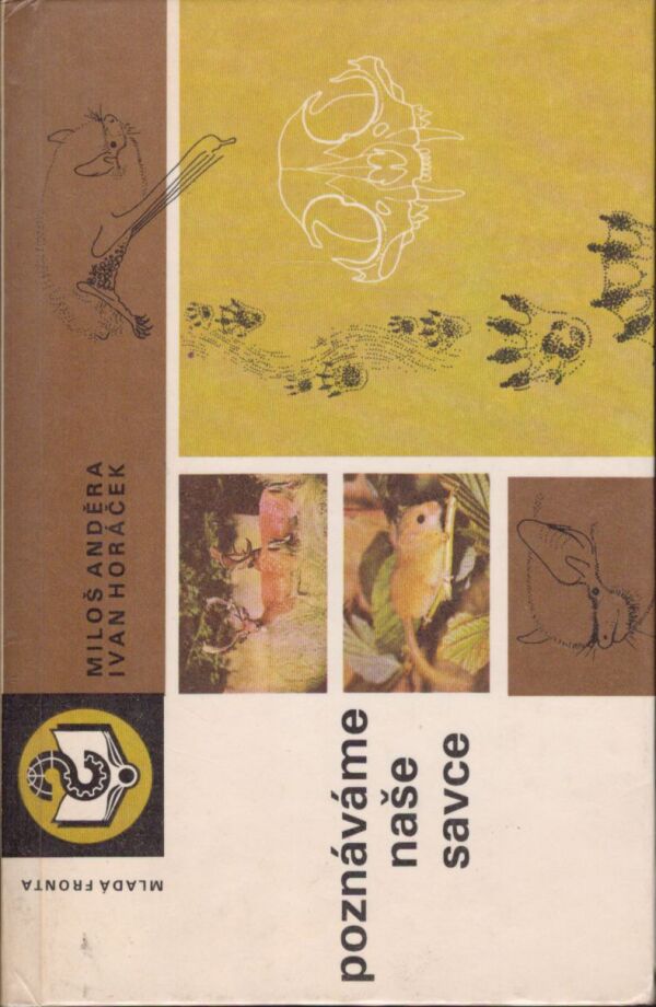 Miloš Anděra, Ivan Horáček: POZNÁVÁME NAŠE SAVCE