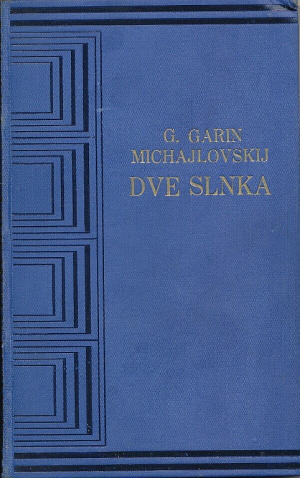 Garin G. Michajlovskij: DVE SLNKÁ