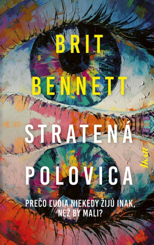 Brit Bennett: STRATENÁ POLOVICA