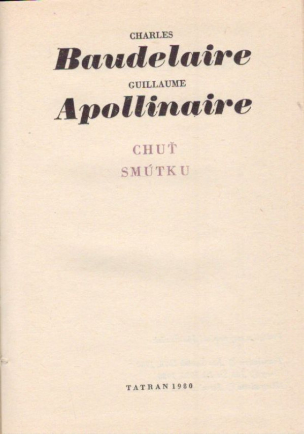 Charles Baudelaire, Guillaume Apollinaire: CHUŤ SMÚTKU