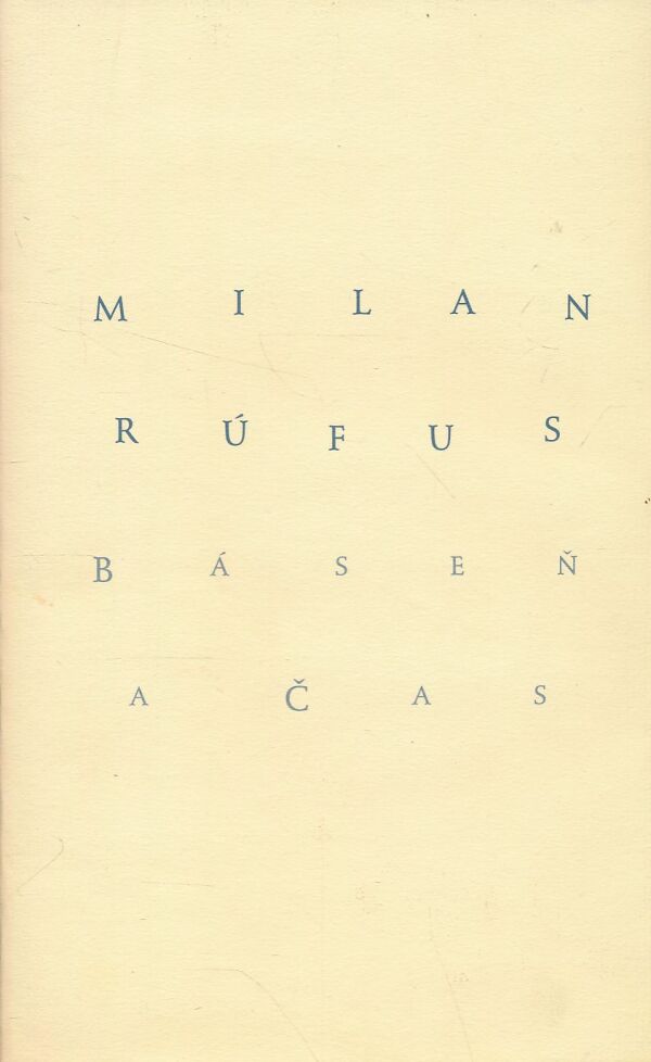 Milan Rúfus: BÁSEŇ A ČAS