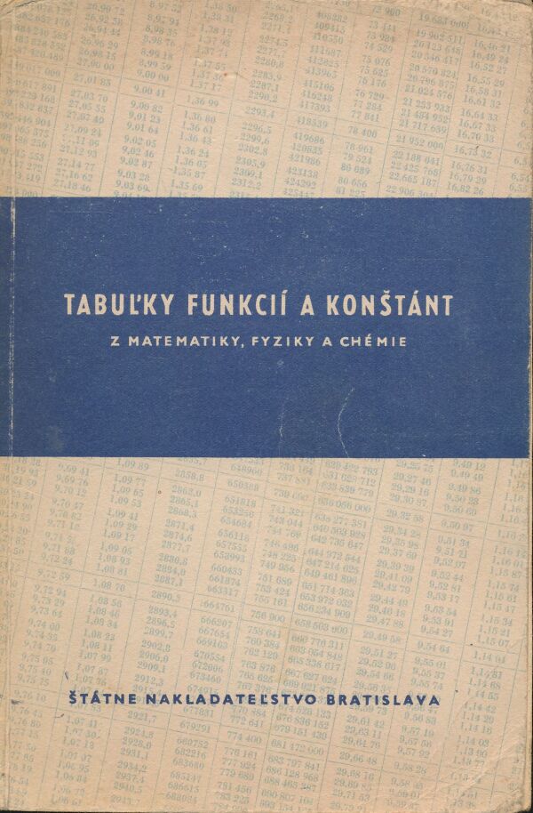 Ján Štalmašek: Tabuľky funkcií a konštát z matematiky, fyziky a chémie