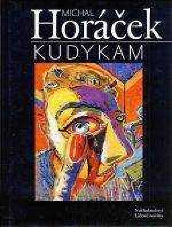 Michal Horáček: KUDYKAM