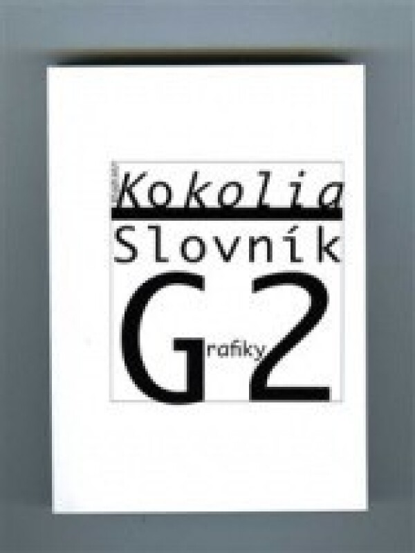 Vladimír Kokolia: SLOVNÍK GRAFIKY 2