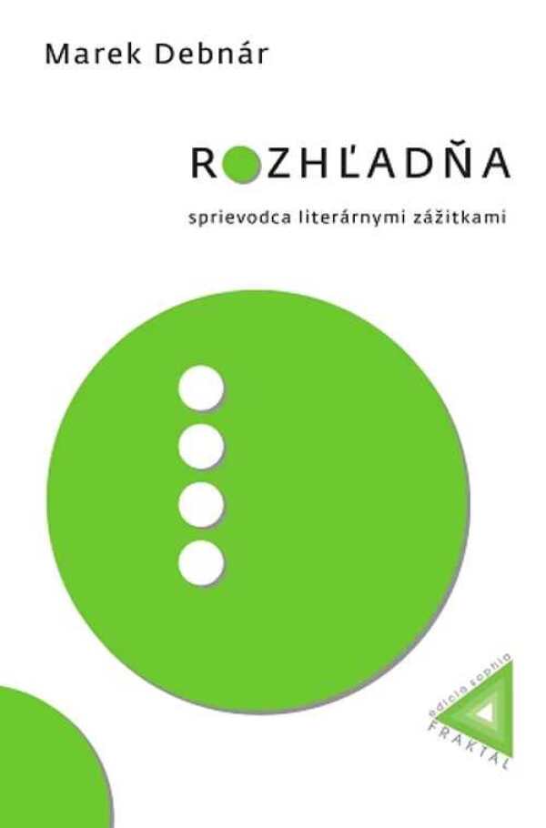 Marek Debnár: ROZHĽADŇA