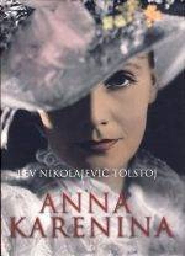 Lev Nikolajevič Tolstoj: ANNA KARENINA