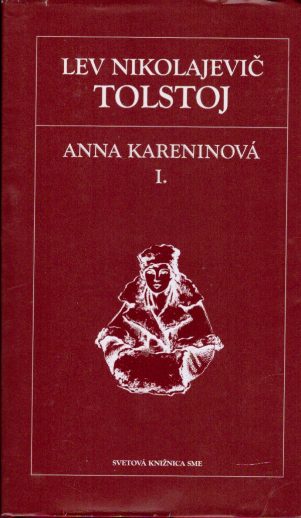 L. N. Tolstoj: ANNA KARENINOVÁ I.