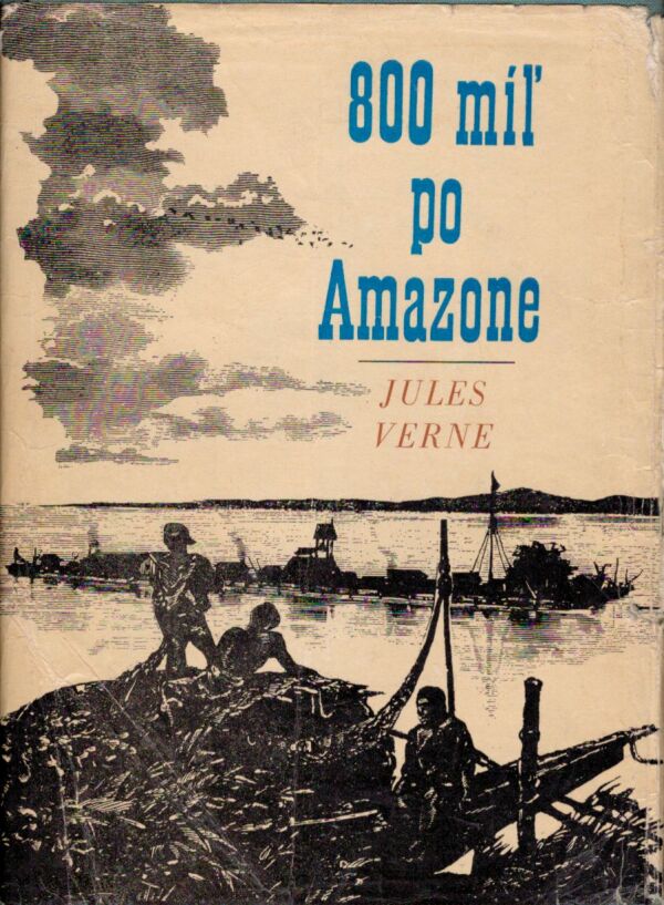 Jules Verne: 800 MÍĽ PO AMAZONE