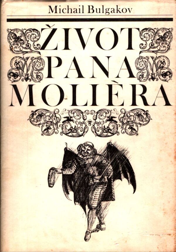 Michail Bulgakov: ŽIVOT PANA MOLIÉRA
