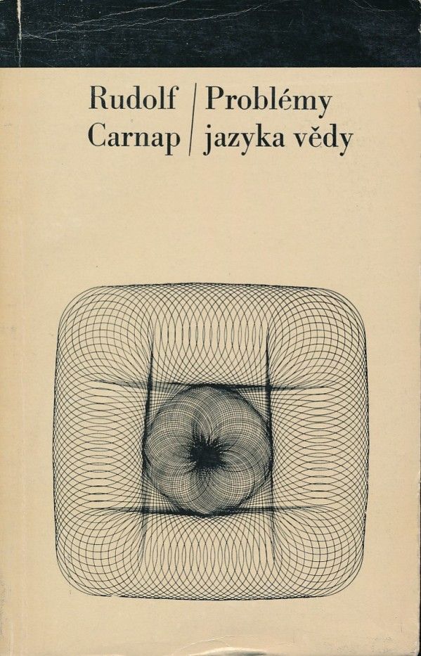 Rudolf Carnap: PROBLÉMY JAZYKA VĚDY