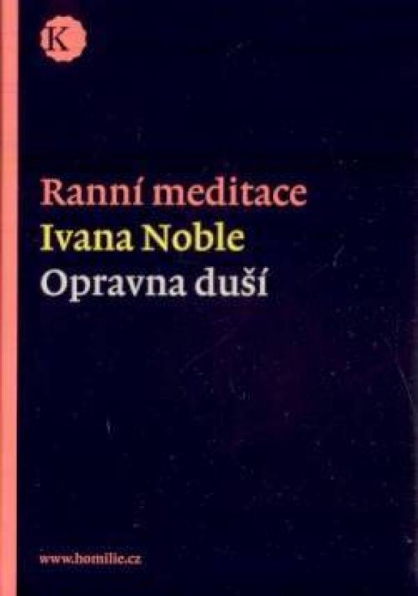 Ivana Noble: RANNÍ MEDITACE - OPRAVNA DUŠÍ