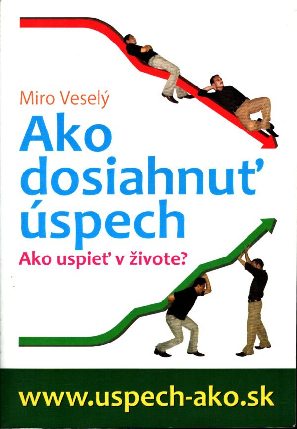 Miro Veselý: AKO DOSIAHNUŤ ÚSPECH