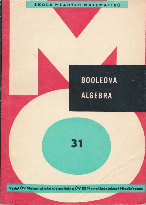 Oldřich Odvárko: BOOLEOVA ALGEBRA