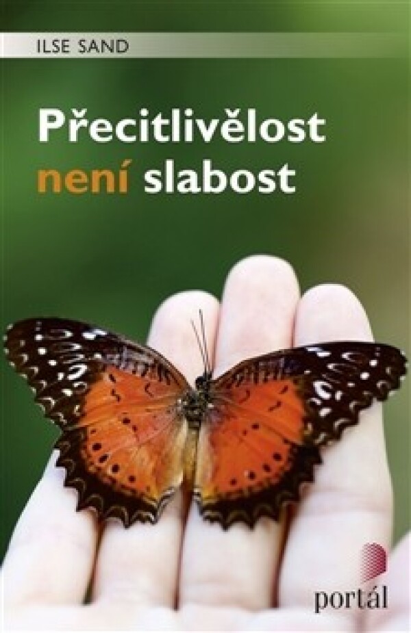 Ilse Sand: PŘECITLIVĚLOST NENÍ SLABOST