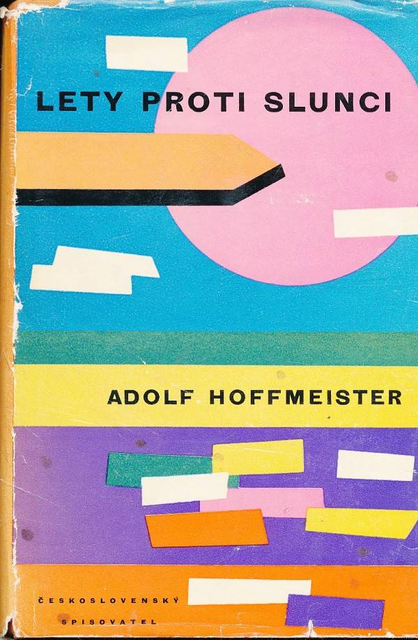 Adolf Hoffmeister: LETY PROTI SLUNCI