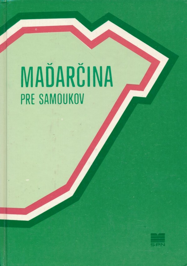 E. Mussoniová, L. Tankó, A. Kostolný: MAĎARČINA PRE SAMOUKOV