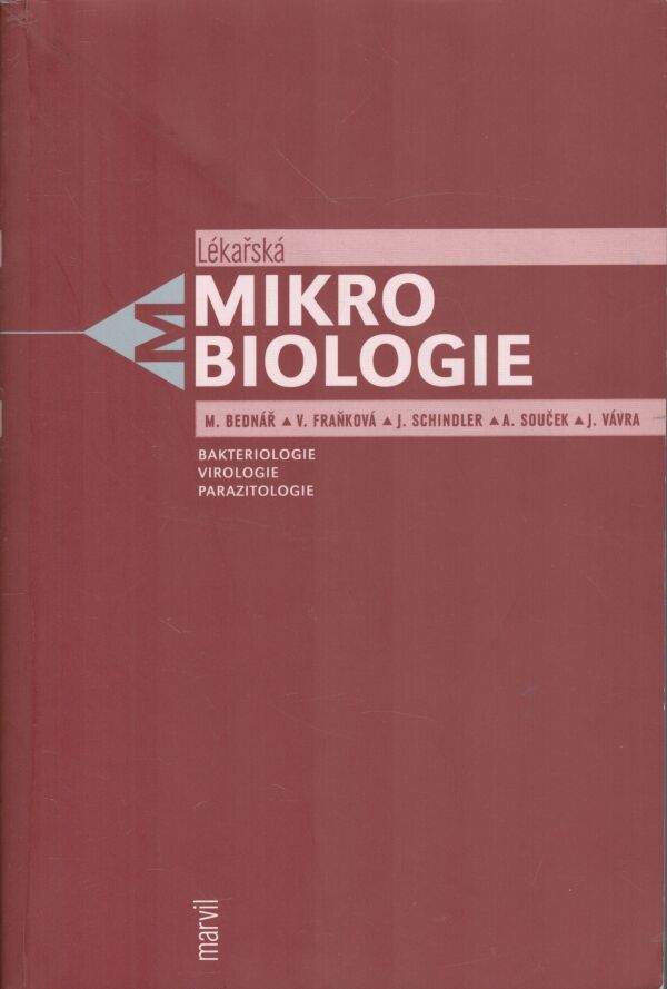 M Bednář, V. Fraňková, J. Schindler, A. Souček, J. Vávra: LÉKAŘSKÁ MIKROBIOLOGIE