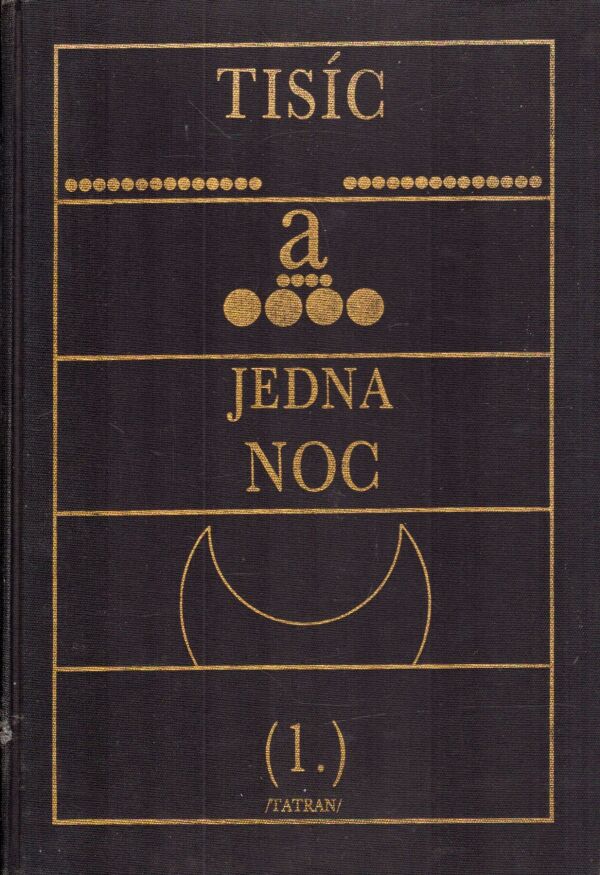 TISÍC A JEDNA NOC 1