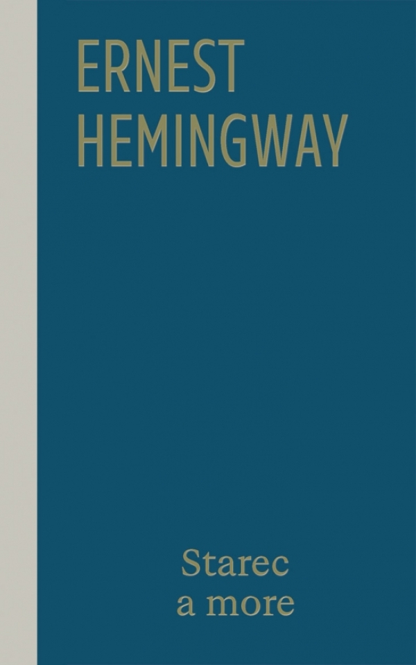 Ernest Hemingway: STAREC A MORE