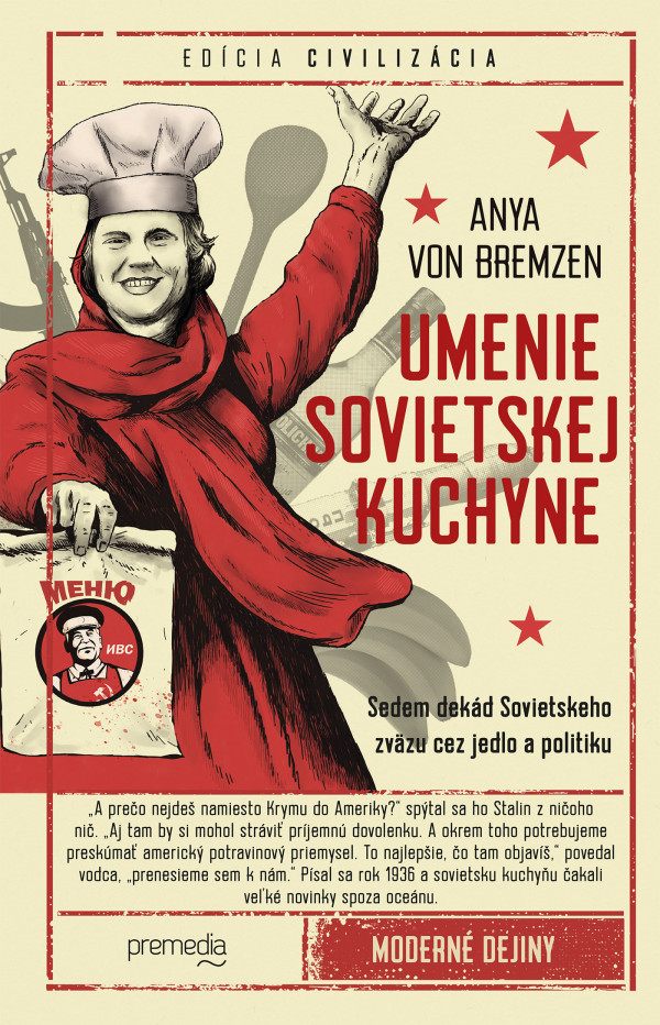 Anya Von Bremzen: UMENIE SOVIETSKEJ KUCHYNE