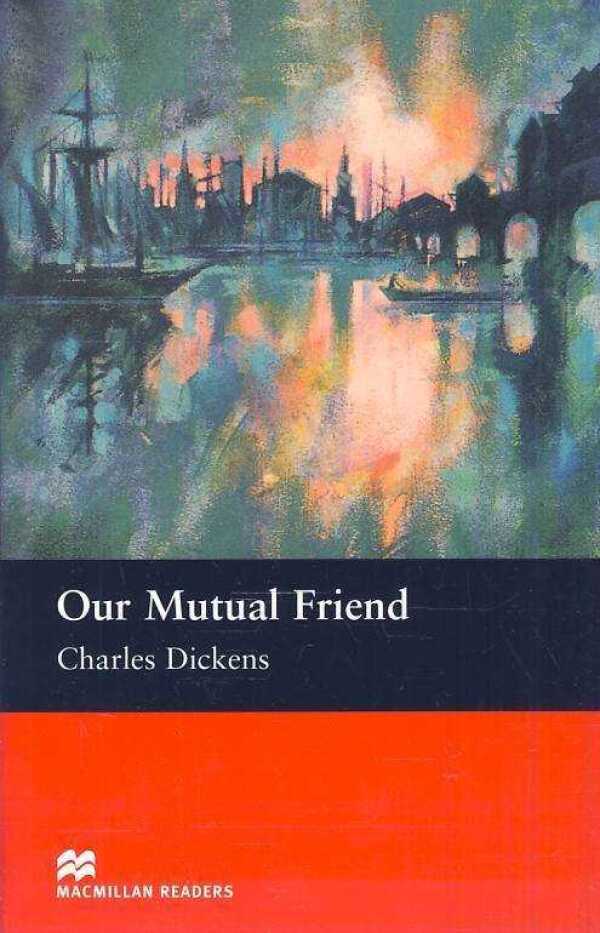 Charles Dickens: OUR MUTUAL FRIEND