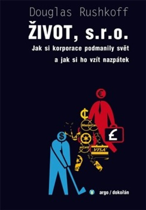 Douglas Rushkoff: ŽIVOT, S.R.O.