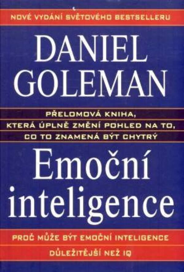 Daniel Goleman: EMOČNÍ INTELIGENCE