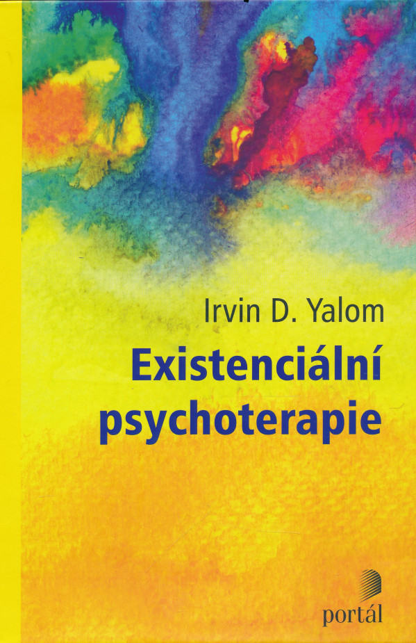 Irvin D. Yalom: EXISTENCIÁLNÍ PSYCHOTERPIE