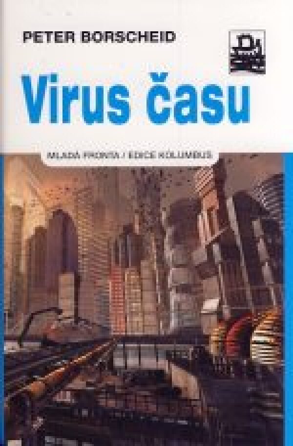 Peter Borscheid: VIRUS ČASU