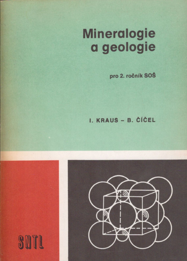 I. Kraus, B. Číčel: MINERALOGIE A GEOLOGIE PRO 2. ROČNÍK SOŠ