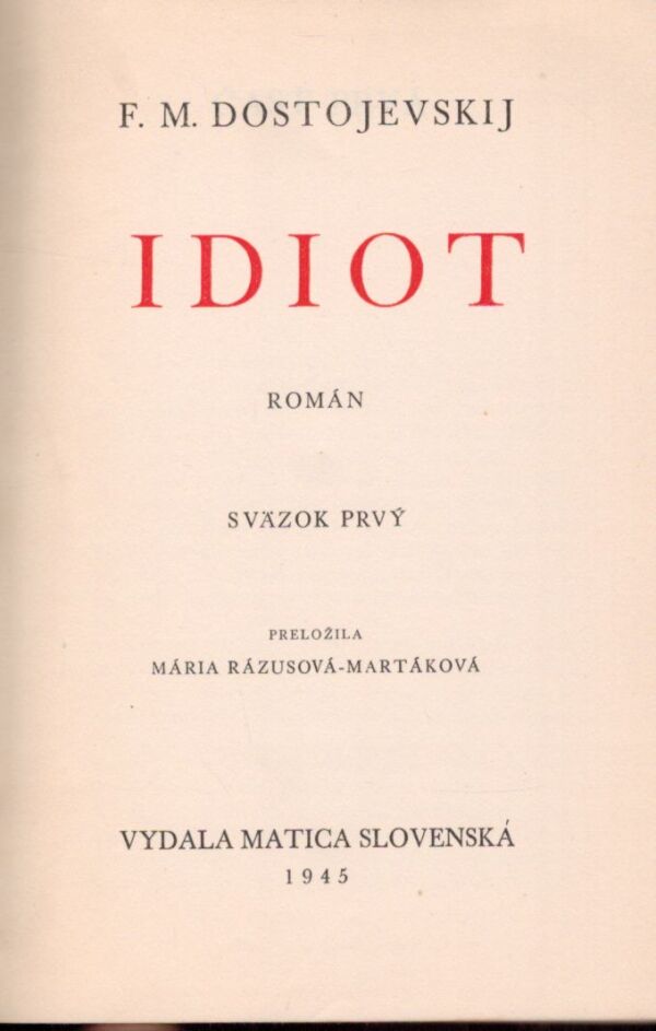 F.M. Dostojevskij: IDIOT I,II