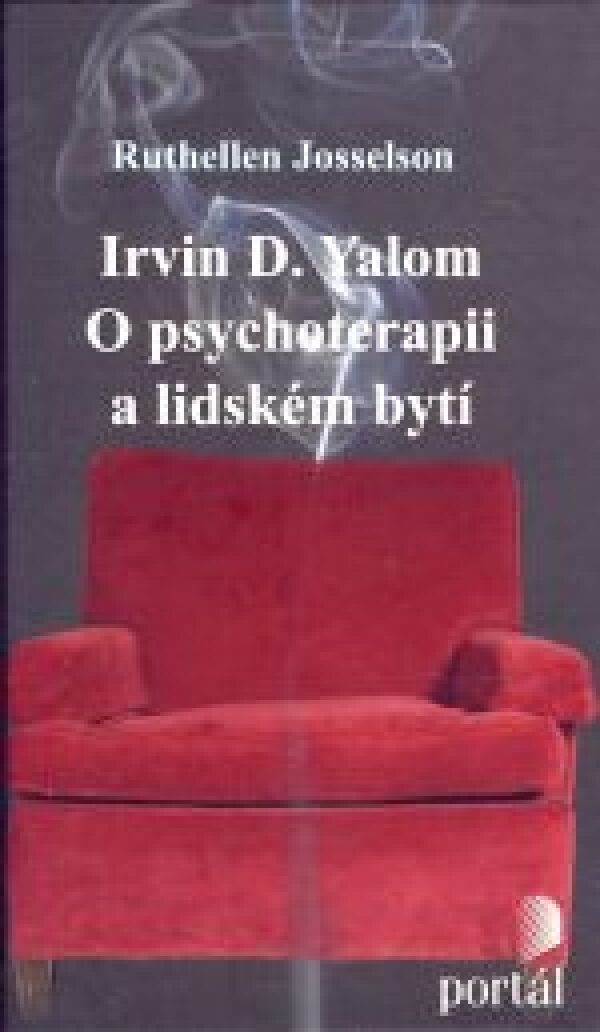 Ruthellen Josselson: IRVIN D. YALOM - O PSYCHOTERAPII A LIDSKÉM BYTÍ